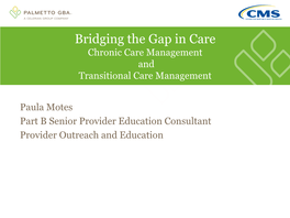 Bridging the Gap in Care Chronic Care Management and Transitional Care Management