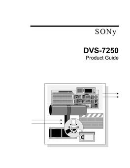 Sony DVS-7250 • Product Guide