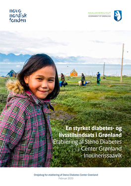 En Styrket Diabetes- Og Livsstilsindsats I Grønland Etablering Af Steno Diabetes Center Grønland - Inuunerissaavik