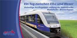 Ein Tag Zwischen Elbe Und Weser Vielseitige Ausflugstipps Entlang Der Bahnstrecke Buxtehude – Bremerhaven 2 3