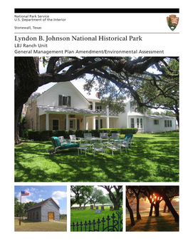 Lyndon B. Johnson National Historical Park LBJ Ranch Unit General Management Plan Amendment/Environmental Assessment