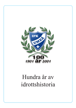IFK Umeå 100 År.Pdf