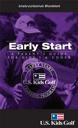 Early Start a PARENT’S GUIDE for KIDS 5 & UNDER This Booklet Belongs To