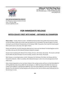 For Immediate Release Mitch Seavey First Into Nome – Iditarod Xli Champion