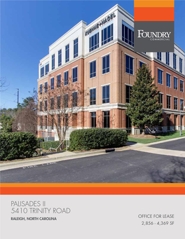 Palisades Ii 5410 Trinity Road Office for Lease Raleigh, North Carolina 2,856 - 4,369 Sf Palisades Ii Office for Lease