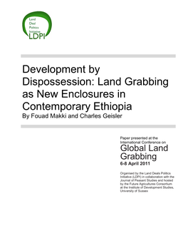 Development by Dispossession: Land Grabbing As New Enclosures in Contemporary Ethiopia by Fouad Makki and Charles Geisler