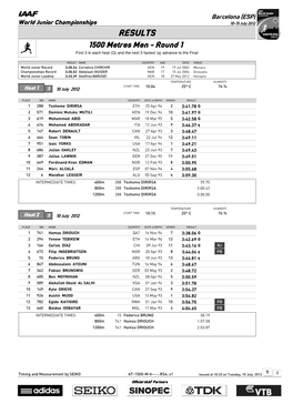 RESULTS 1500 Metres Men - Round 1 First 3 in Each Heat (Q) and the Next 3 Fastest (Q) Advance to the Final