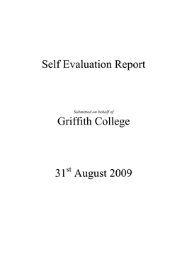 Self Evaluation Report Griffith College 31 August 2009