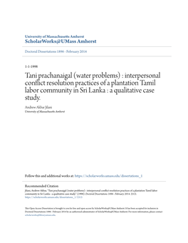 Tani Prachanaigal (Water Problems) : Interpersonal Conflict Resolution Practices of a Plantation Tamil Labor Community in Sri Lanka : a Qualitative Case Study