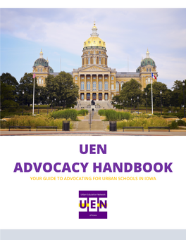 Uen Advocacy Handbook Your Guide to Advocating for Urban Schools in Iowa