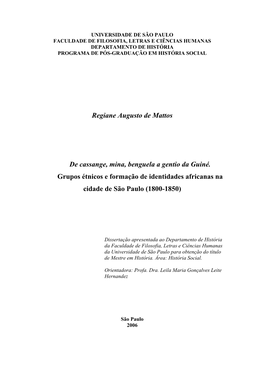 De Cassange, Mina, Benguela a Gentio Da Guiné : Grupos Étnicos E Formação De Identidades Africanas Na Cidade De São Paulo