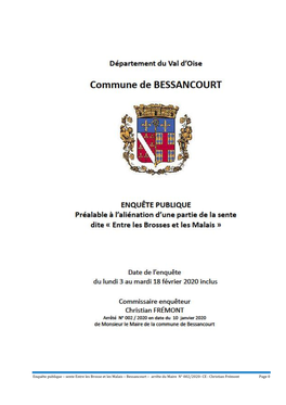 Enquête Publique – Sente Entre Les Brosse Et Les Malais – Bessancourt – Arrête Du Maire N° 002/2020- CE : Christian Frémont Page 0