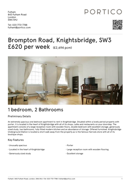 Brompton Road, Knightsbridge, SW3 £620 Per Week