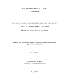UNIVERSITY of WISCONSIN-LA CROSSE Graduate Studies EXPLORING the PREVALENCE of DRINKING GAMES and THEIR IMPACT on the HEALTH
