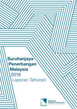 Suruhanjaya Penerbangan Malaysia 2016 Laporan Tahunan Isi Kandungan