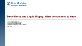 Surveillance and Liquid Biopsy: What Do You Need to Know