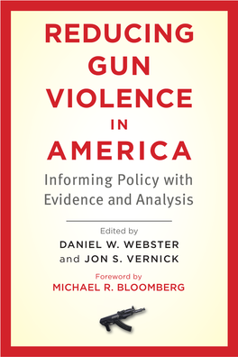 REDUCING GUN VIOLENCE in AMERICA Informing Policy with Evidence and Analysis