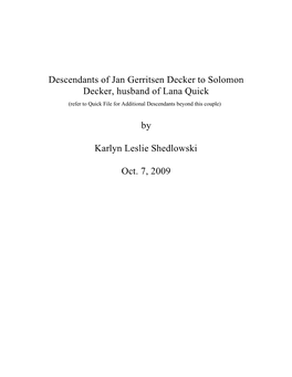 Descendants of Jan Gerritsen Decker to Solomon Decker, Husband of Lana Quick (Refer to Quick File for Additional Descendants Beyond This Couple)