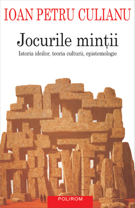 Jocurile Mintii. Istoria Ideilor, Teoria Culturii, Epistemologie