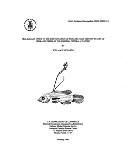 NOAA Technical Memorandum NMFS-SEFSC-419 PRELIMINARY GUIDE to the IDENTIFICATION of Tile EARLY LIFE Mstory STAGES of . SERRANID