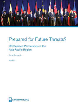 Prepared for Future Threats? US Defence Partnerships in the Asia-Pacific Region Prepared for Future Threats? US Prepared for Future Threats?