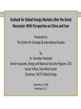 Outlook for Global Energy Markets After the Great Recession: with Perspective on China and Iran