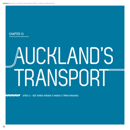 Chapter 13 Auckland’S Transport Nga Takinga Rerenga a Whenua O Ta Maki Makaurau