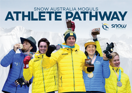 Snow Australia Moguls Athlete Pathway Snow Australia Moguls Athlete Pathway a Pathway for All