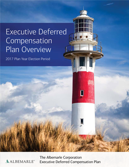 Executive Deferred Compensation Plan Overview 2017 Plan Year Election Period