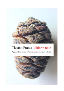 APPUNTI DALLA FORESTA Shinrin Nōto Un Percorso Zen Per Spiriti Selvatici