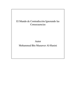 El Mundo De Contradicción Ignorando Las Consecuencias Autor Mohammed Bin Munawer Al-Hanini