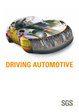 DRIVING AUTOMOTIVE AUTOMOTIVE EXCELLENCE Is the SUM of ALL PARTS Driving the Automotive Industry to Meet Consumer Needs Relies on All the Parts Working Together