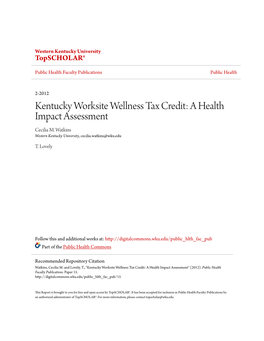 Kentucky Worksite Wellness Tax Credit: a Health Impact Assessment Cecilia M