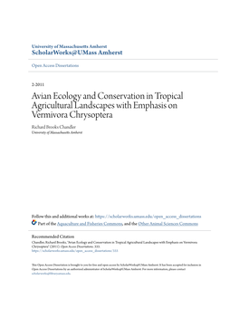 Avian Ecology and Conservation in Tropical Agricultural Landscapes with Emphasis on Vermivora Chrysoptera Richard Brooks Chandler University of Massachusetts Amherst