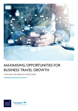 Maximising Opportunities for Business Travel Growth a Policies for Growth White Paper