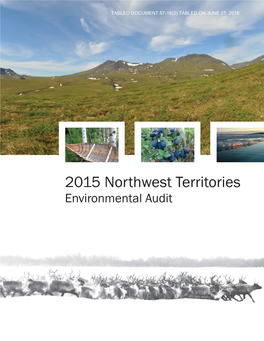 2015 Northwest Territories Environmental Audit 2015 NORTHWEST TERRITORIES ENVIRONMENTAL AUDIT