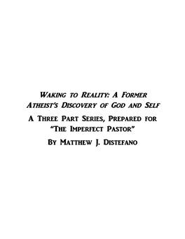 Waking to Reality: a Former Atheist's Discovery of God and Self