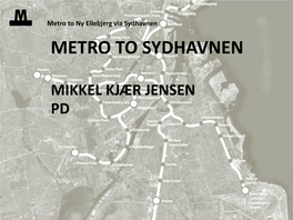 Sydhavnen METRO to SYDHAVNEN