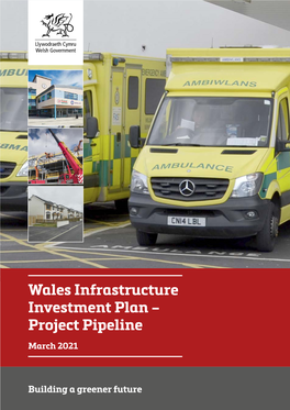 Wales Infrastructure Investment Plan: Project Pipeline March 2021 , File Type