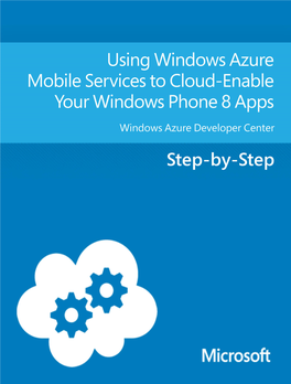 Using Windows Azure Mobile Services to Cloud-Enable Your Windows Phone 8 Apps