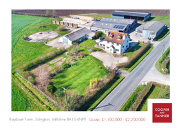 Raydown Farm, Edington, Wiltshire BA13 4NW Guide: £1,100,000 - £2,200,000