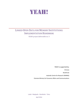 LINKED OPEN DATA for MEMORY INSTITUTIONS: IMPLEMENTATION HANDBOOK YEAH! Project Deliverable No: 3