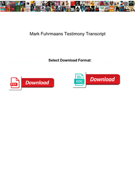 Mark Fuhrmaans Testimony Transcript