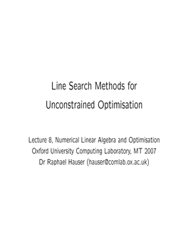 Line Search Methods for Unconstrained Optimisation