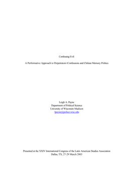 Confessing Evil: a Performative Approach to Perpetrators= Confessions and Chilean Memory Politics Leigh A. Payne Department of P