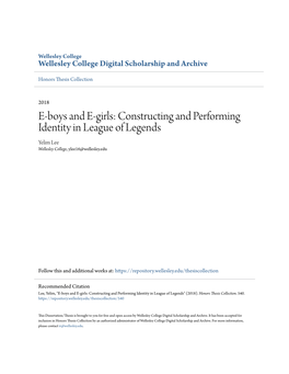 E-Boys and E-Girls: Constructing and Performing Identity in League of Legends Yelim Lee Wellesley College, Ylee16@Wellesley.Edu