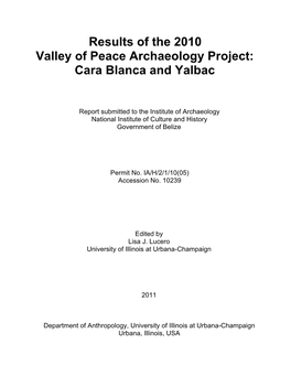 Results of the 2010 Valley of Peace Archaeology Project: Cara Blanca and Yalbac