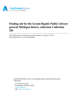 Finding Aid for the Grand Rapids Public Library General Michigan History Collection Collection 281