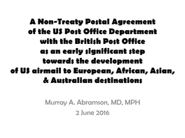 A Non-Treaty Postal Agreement of the US Post Office Department with the British Post Office As an Early Significant Step Towa