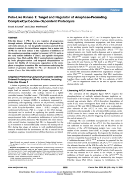 Polo-Like Kinase 1: Target and Regulator of Anaphase-Promoting Complex/Cyclosome–Dependent Proteolysis Frank Eckerdt1 and Klaus Strebhardt2